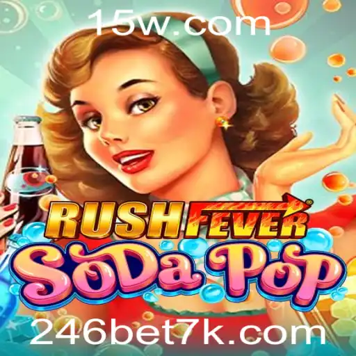 246bet | Descubra o Mundo Empolgante de RushFeverSodaPop: Um Mergulho nas Regras e Conceitos